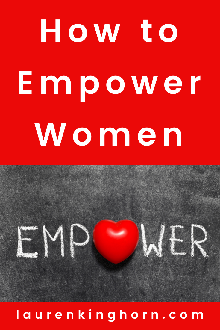 When you think of ways to empower women in business, it's pretty hard not to think of the opposite, the people or circumstances that disempower women. Read on. #howto #empowerwomen #waystoempowerwomen #empoweryourself #empoweredwomenempowerwomen