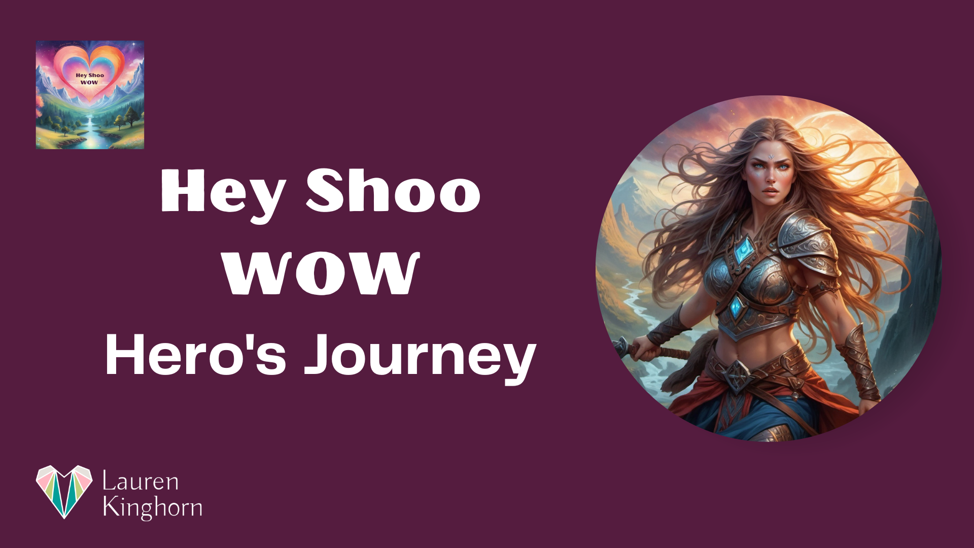 Hey Shoo WOW Hero's Journey _ Masterclass