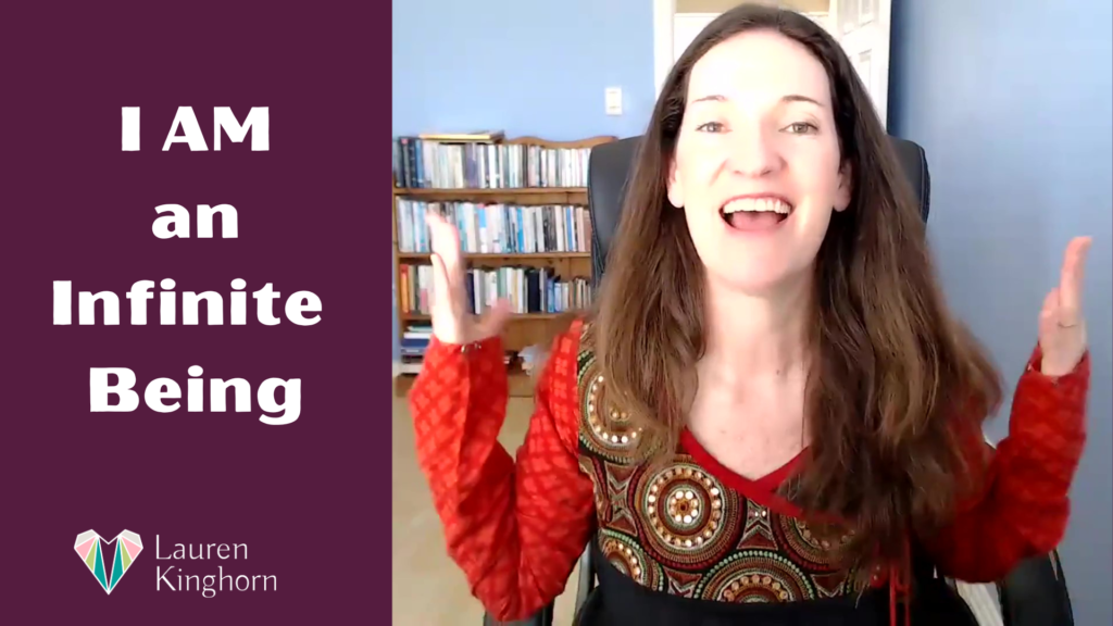 I am an infinite being _ morning pep talk _ video _ podcast _ lauren kinghorn