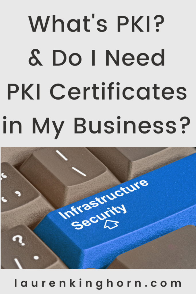 What's PKI And Do I Need It? | Lauren Kinghorn