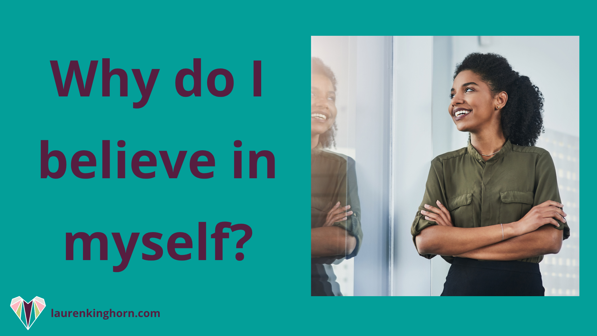 Unconditional Self-Love _ Why do I believe in myself