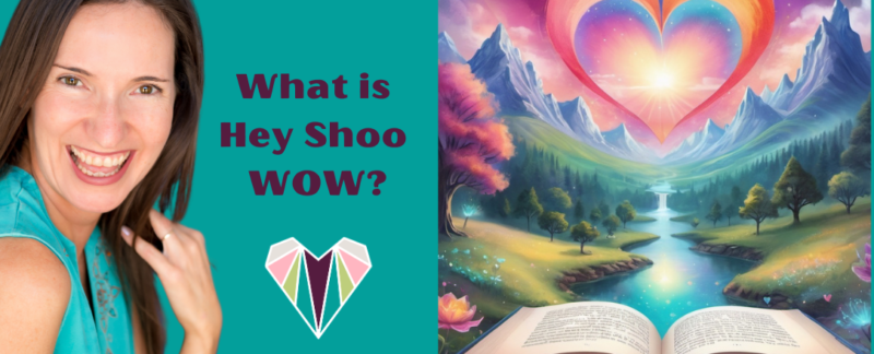 What is Hey Shoo WOW?